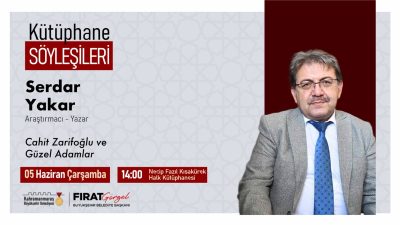 Büyükşehir Belediyesinin Kütüphane Söyleşileri’nde bu hafta Araştırmacı – Yazar Serdar