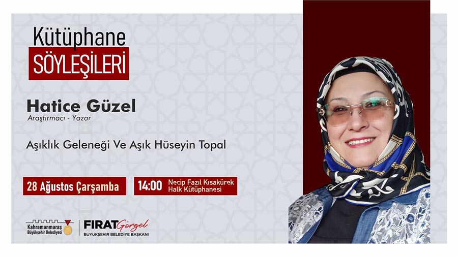 Büyükşehir Belediyesinin Kütüphane Söyleşileri’nde bu hafta Araştırmacı – Yazar Hatice