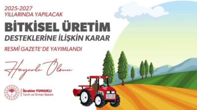 Tarım ve Orman Bakanlığı, bitkisel üretimde yeni destekleme modelinin hayata