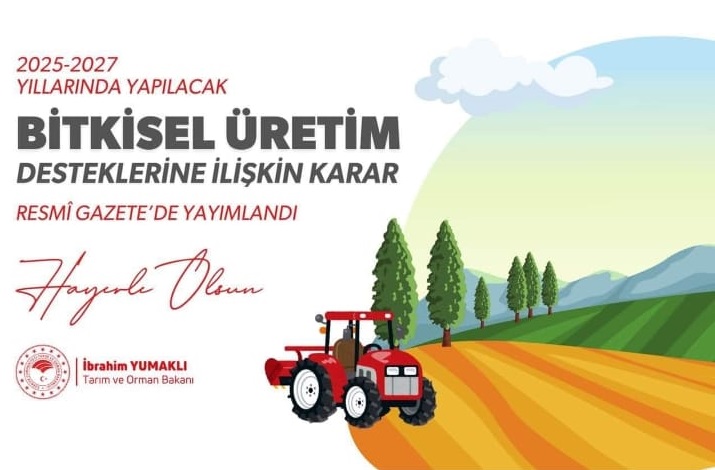 Tarım ve Orman Bakanlığı, bitkisel üretimde yeni destekleme modelinin hayata