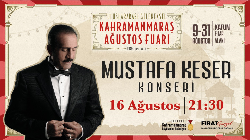 Uluslararası Kahramanmaraş Geleneksel Ağustos Fuarı, 16 Ağustos Cuma günü Mustafa