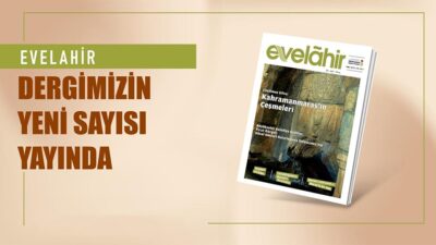 Büyükşehir Belediyesinin Kültür Yayınları’ndan Evelahir Dergisi’nin 22. sayısı okurlarla buluştu.
