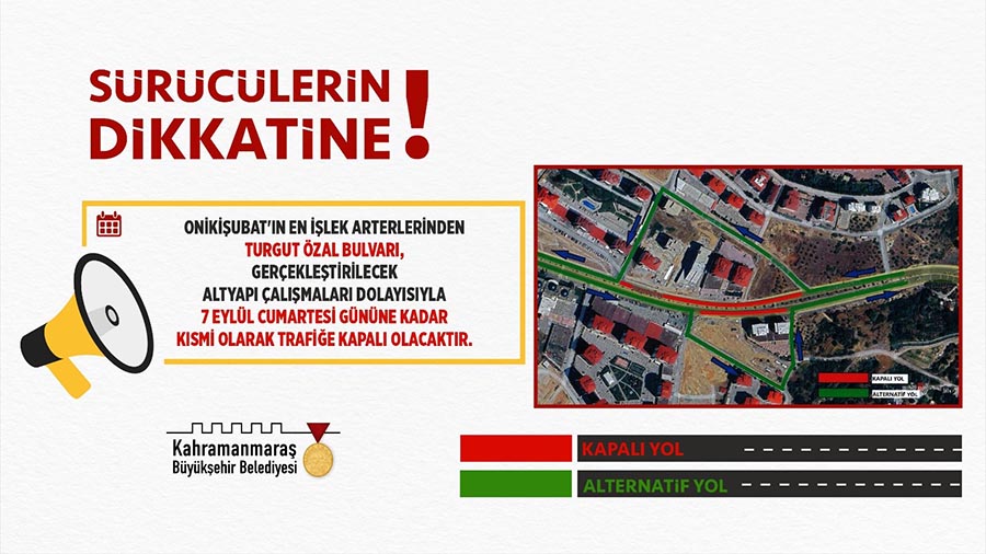Büyükşehir Belediyesi, Onikişubat Turgut Özal Bulvarı’nda gerçekleştirilecek altyapı çalışmaları dolayısıyla
