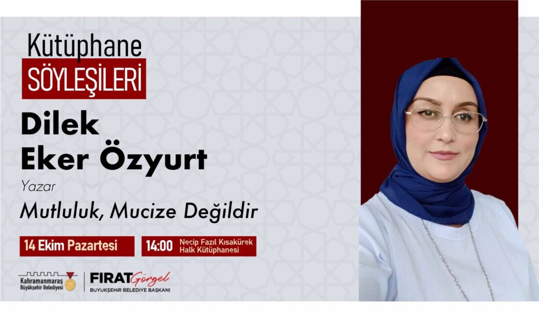 Büyükşehir Belediyesinin Kütüphane Söyleşileri’nde bu hafta Yazar Dilek Eker Özyurt