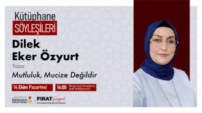 Büyükşehir Belediyesinin Kütüphane Söyleşileri’nde bu hafta Yazar Dilek Eker Özyurt