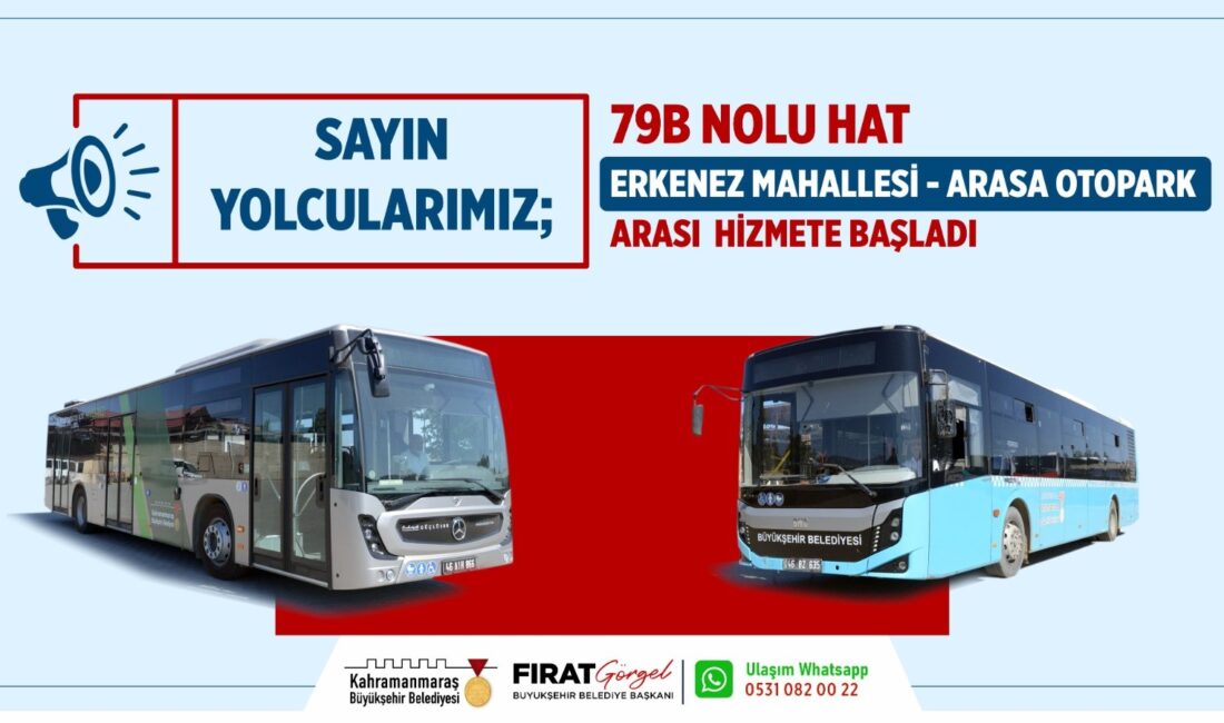 Büyükşehir Belediyesi, Dulkadiroğlu ilçesinde bulunan Erkenez Mahallesi’ne toplu ulaşımı iyileştirmek