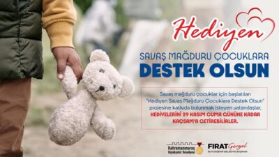 Büyükşehir Belediyesinin savaş mağduru çocuklar için başlattığı “Hediyen Savaş Mağduru
