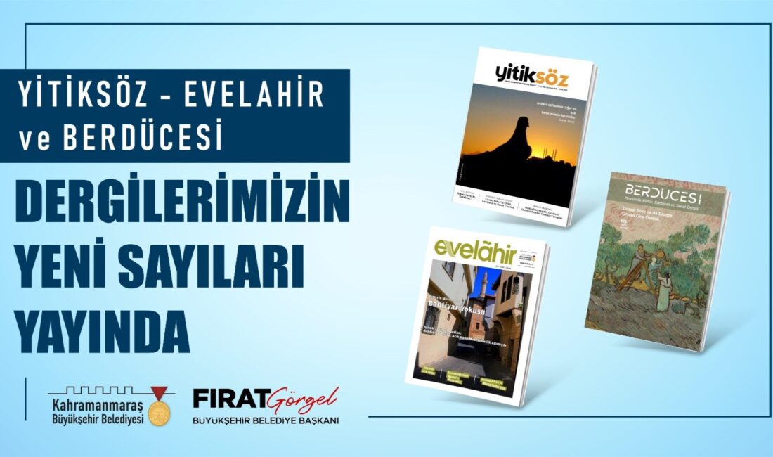 Büyükşehir Belediyesinin Kültür Yayınları’ndan Berdücesi, Evelahir ve Yitiksöz dergilerinin yeni