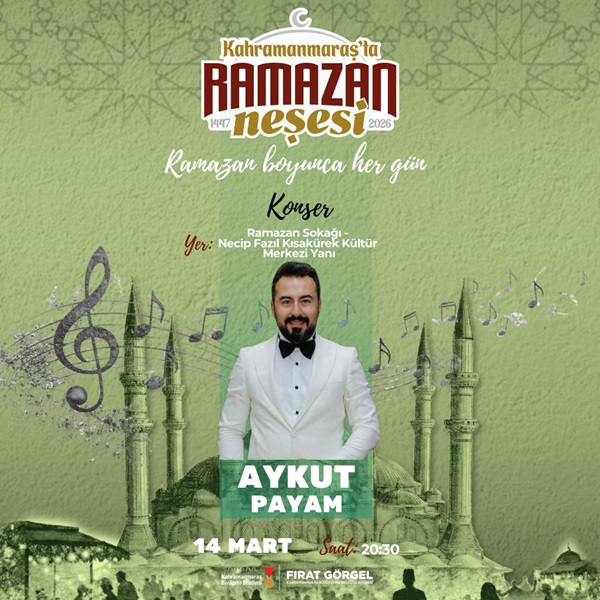 Büyükşehir’in Ramazan Sokağı, 14 Mart Cumartesi günü Aykut Payam’ın gönüllere