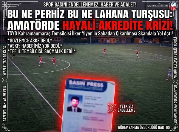 Kahramanmaraş amatör futbolunda eşine az rastlanır bir skandal patlak verdi.