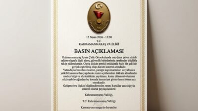 Ayser Çalık Ortaokulu’nda yankılanan silah seslerinin ardından Kahramanmaraş Valiliği, şehri