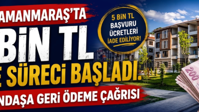Kahramanmaraş genelinde binlerce kişiyi kapsayan TOKİ başvuru ücreti iade süreci,