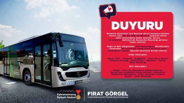 Kahramanmaraş Büyükşehir Belediyesi Ulaşım Dairesi Başkanlığı, Kurban Bayramı periyodunda kent