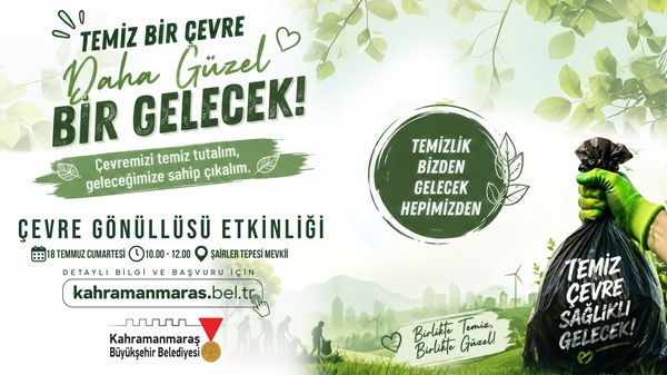 Kahramanmaraş Büyükşehir Belediyesi, gelecek nesillere daha temiz bir çevre bırakmak