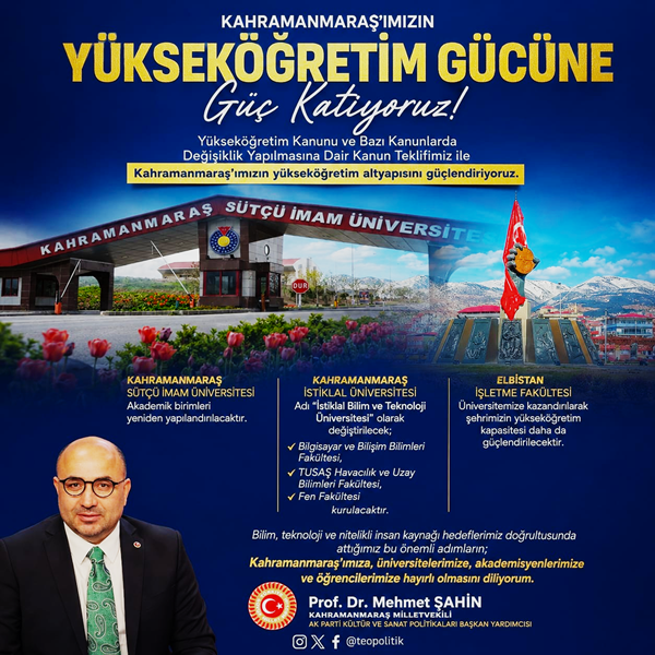 Şehrimizin eğitim vizyonunu, yükseköğretim altyapısını kelimenin tam anlamıyla şaha kaldıracak,