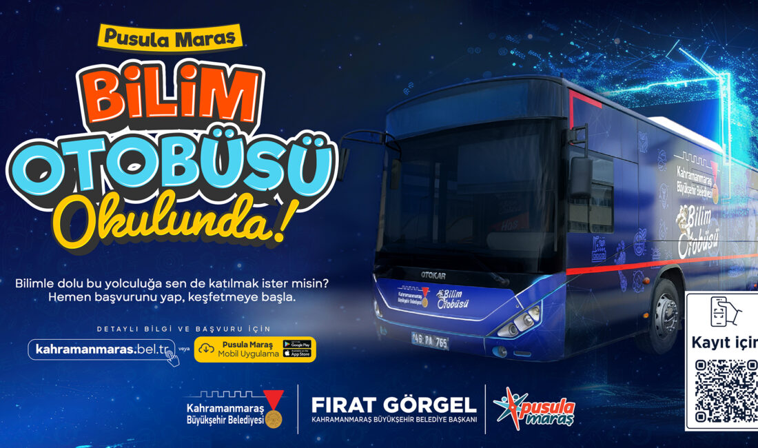 Büyükşehir Belediyesinin gençlere yönelik vizyon projelerinden Pusula Maraş Bilim Otobüsü,