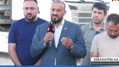Yeniden Refah Partisi Elbistan İlçe Başkanı Sebahattin Kayabaşı, Elbistan’da özellikle