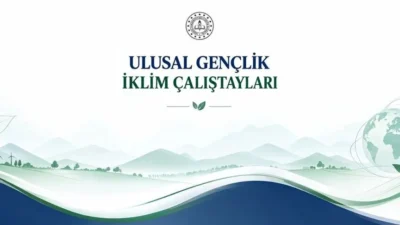 30 ilde “Gençlik İklim Çalıştayları” yapılacak Taraflar Konferansı (COP31) hazırlıkları